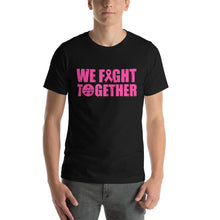 Load image into Gallery viewer, We Fight Together 2.0 Unisex T-Shirt