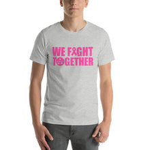 Load image into Gallery viewer, We Fight Together 2.0 Unisex T-Shirt