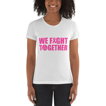 Load image into Gallery viewer, We Fight Together Fitted t-shirt