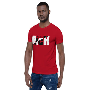 We All Rich Split Short-Sleeve Unisex T-Shirt