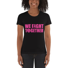 Load image into Gallery viewer, We Fight Together Fitted t-shirt