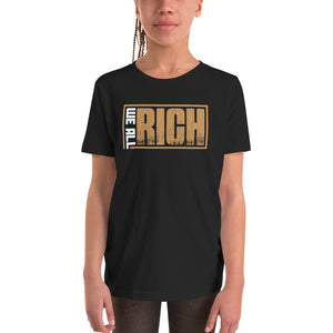 WE ALL RICH Youth Short Sleeve T-Shirt